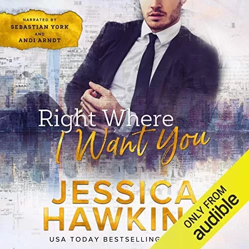 Right Where I Want You By Jessica Hawkins