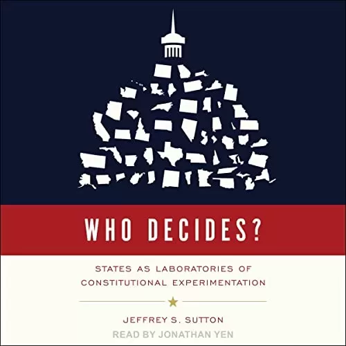 Who Decides? By Jeffrey S. Sutton