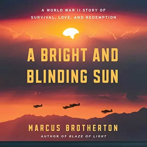 A Bright and Blinding Sun By Marcus Brotherton