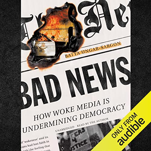 Bad News By Batya Ungar-Sargon