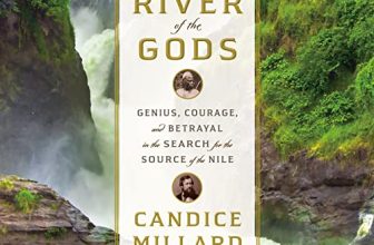 River of the Gods By Candice Millard