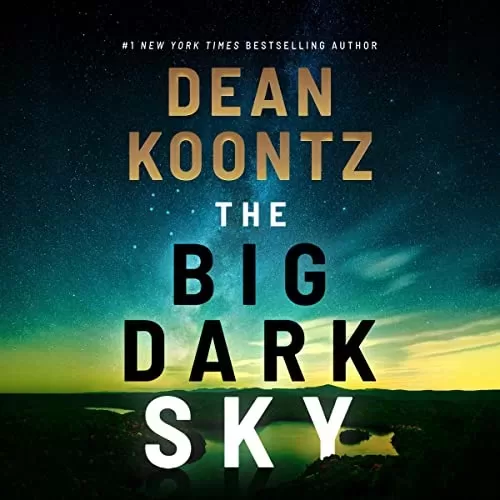 The Big Dark Sky By Dean Koontz