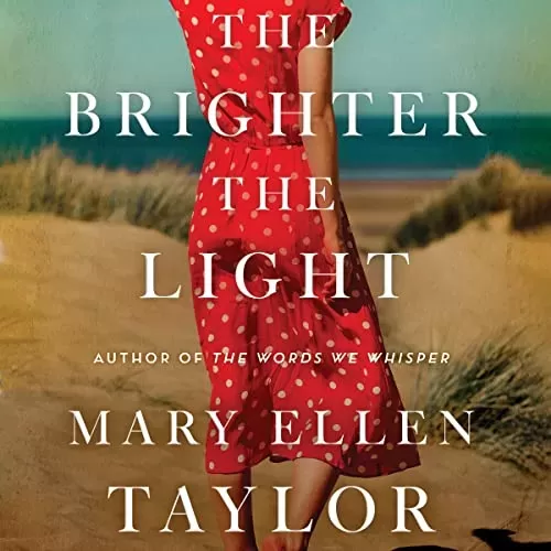 The Brighter the Light By Mary Ellen Taylor