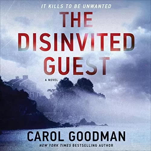 The Disinvited Guest By Carol Goodman