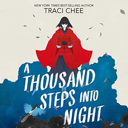 A Thousand Steps into Night By Traci Chee