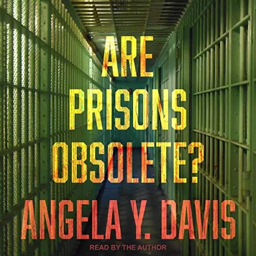 Are Prisons Obsolete? By Angela Y. Davis