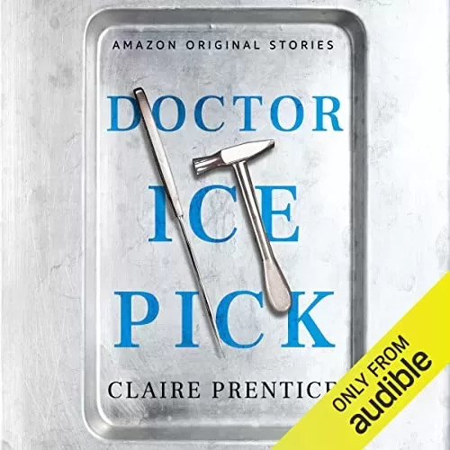 Doctor Ice Pick By Claire Prentice