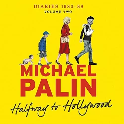 Halfway to Hollywood By Michael Palin