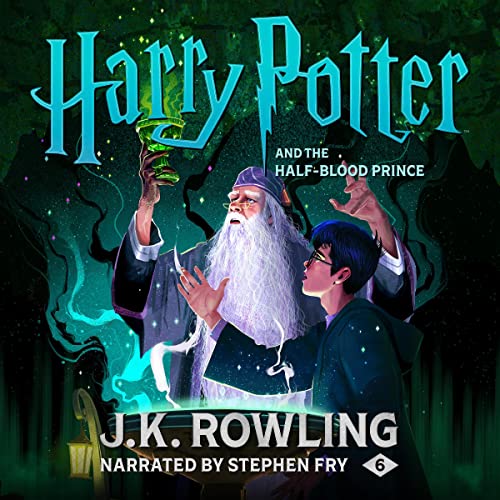 Harry Potter and the Half-Blood Prince By J.K. Rowling (Stephen Fry)