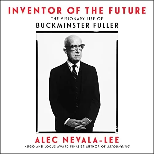 Inventor of the Future By Alec Nevala-Lee