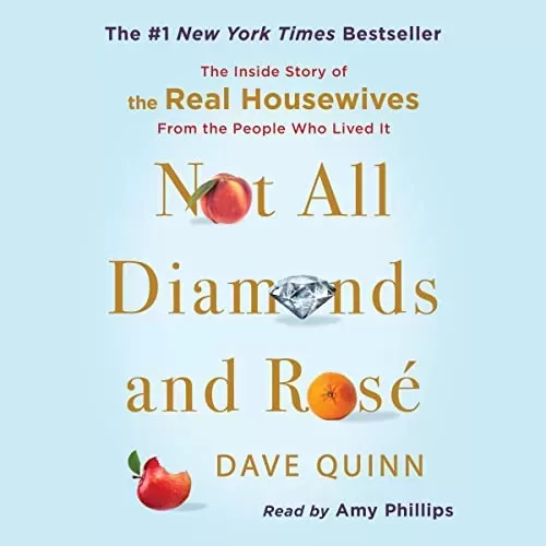 Not All Diamonds and Rosé By Dave Quinn