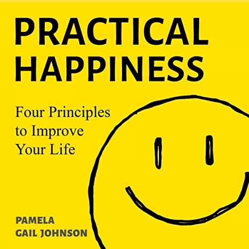 Practical Happiness By Pamela Gail Johnson