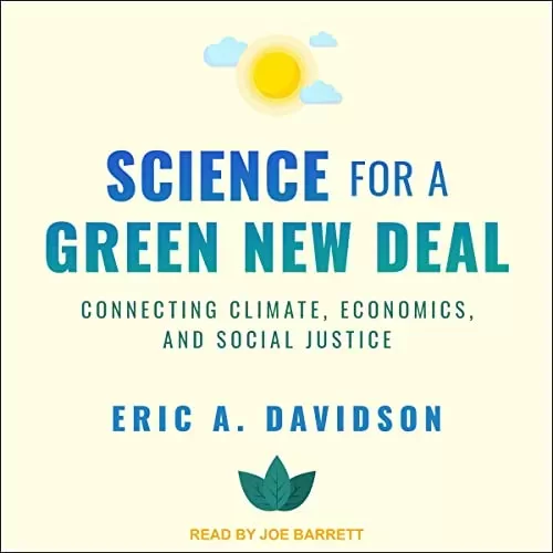 Science for a Green New Deal By Eric A. Davidson