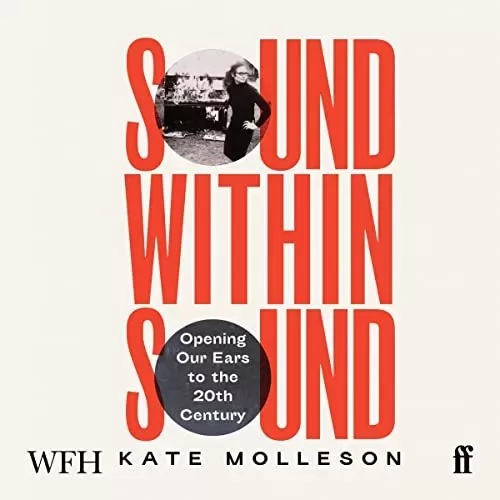 Sound Within Sound By Kate Molleson