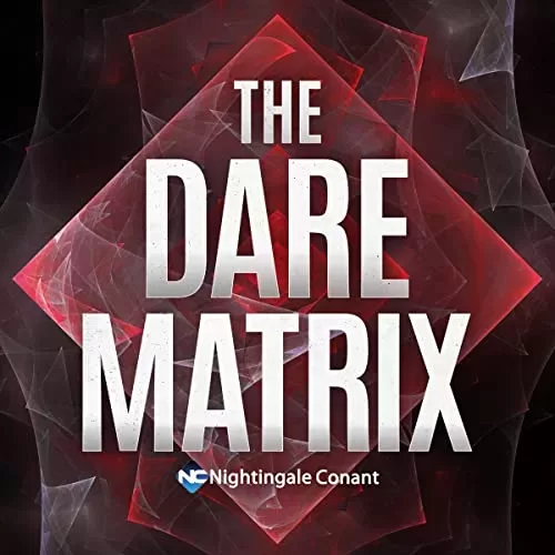 The Dare Matrix By Les Brown, Jim Rohn, Joe Vitale, Larry Winget, Jack Canfield, John Cummuta, MaryEllen Tribby