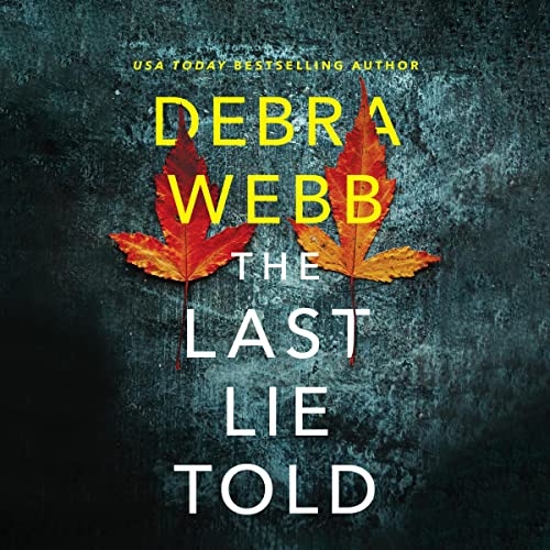 The Last Lie Told By Debra Webb