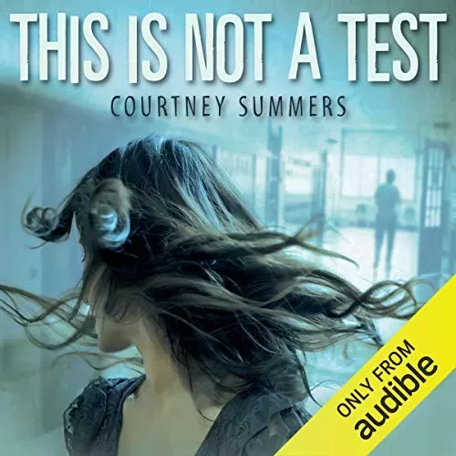 This Is Not a Test By Courtney Summers