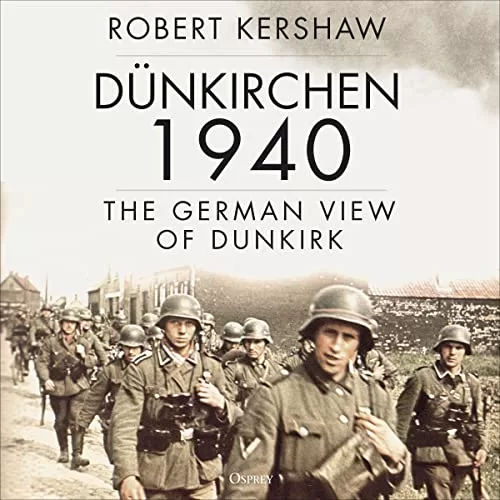 Dünkirchen 1940 By Robert Kershaw