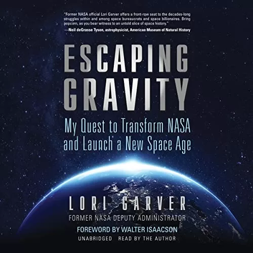 Escaping Gravity By Lori Garver