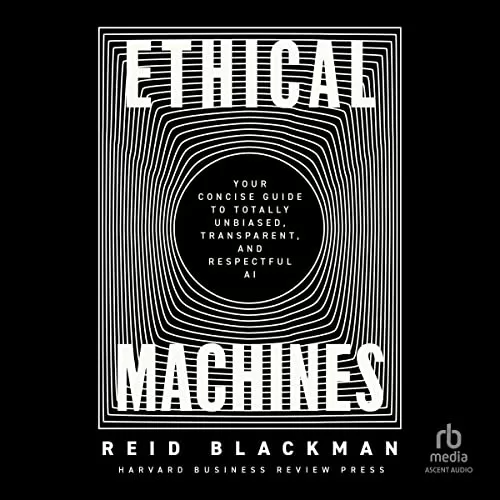 Ethical Machines By Reid Blackman