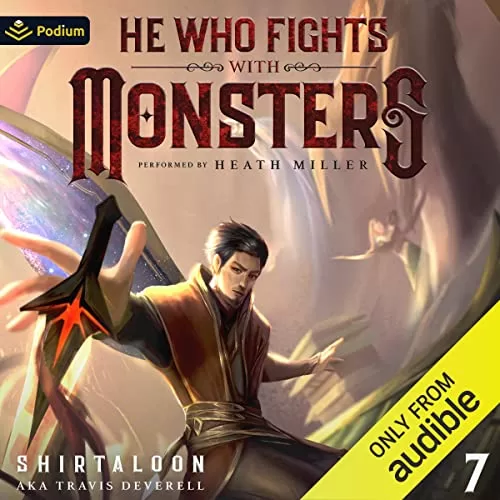 He Who Fights with Monsters 7 By Shirtaloon, Travis Deverell