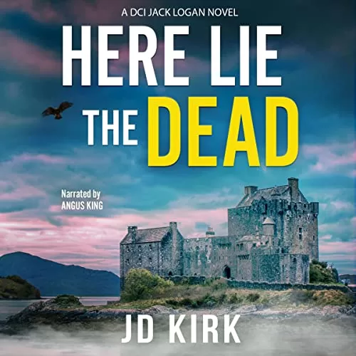 Here Lie the Dead By JD Kirk