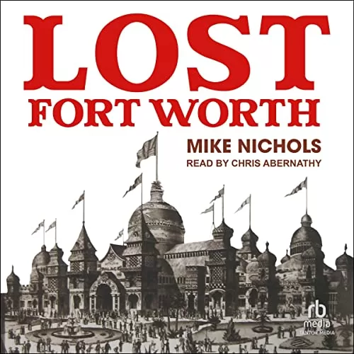 Lost Fort Worth By Mike Nichols