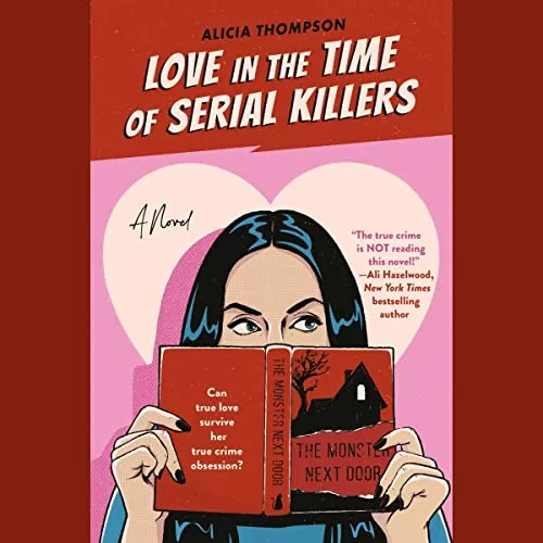 Love in the Time of Serial Killers By Alicia Thompson