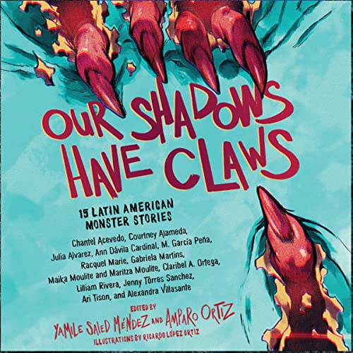 Our Shadows Have Claws By Yamile Saied Méndez