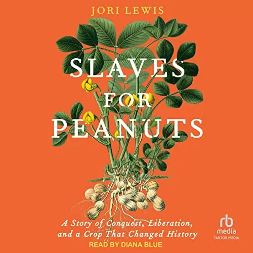 Slaves for Peanuts By Jori Lewis