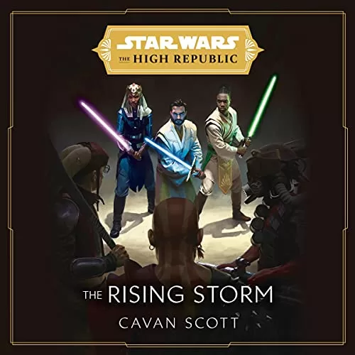 Star Wars: The Rising Storm (The High Republic) By Cavan Scott