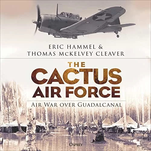 The Cactus Air Force By Eric Hammel, Thomas McKelvey Cleaver