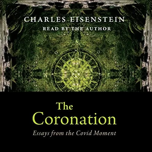 The Coronation By Charles Eisenstein