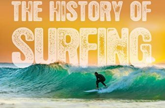 The History of Surfing By Matt Warshaw