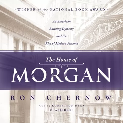 The House of Morgan By Ron Chernow