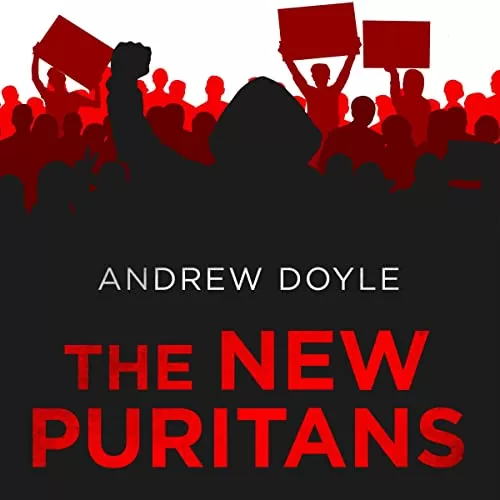 The New Puritans By Andrew Doyle