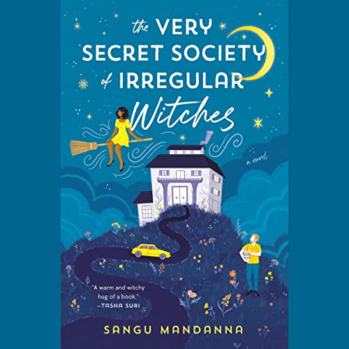 The Very Secret Society of Irregular Witches By Sangu Mandanna