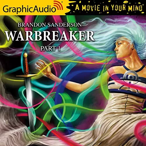 Warbreaker (1 of 3) [Dramatized Adaptation] By Brandon Sanderson