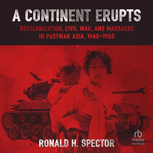 A Continent Erupts By Ronald H. Spector