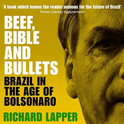 Beef, Bible and Bullets By Richard Lapper