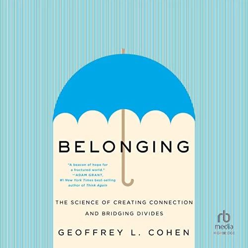 Belonging By Geoffrey L. Cohen