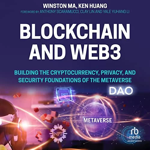 Blockchain and Web3 By Winston Ma, Ken Huang