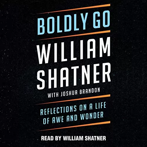 Boldly Go By William Shatner, Joshua Brandon