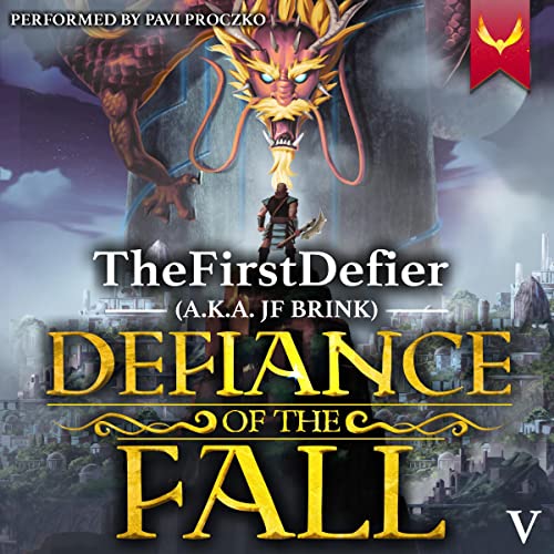 Defiance of the Fall 5 By TheFirstDefier, JF Brink