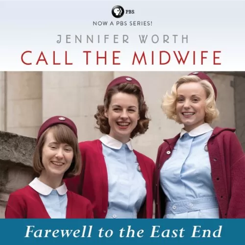 Farewell to the East End By Jennifer Worth