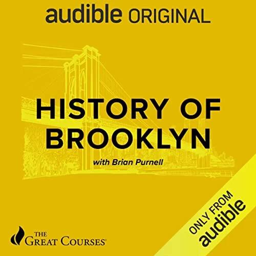 History of Brooklyn By Brian Purnell, The Great Courses