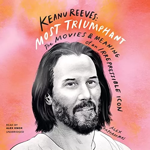 Keanu Reeves: Most Triumphant By Alex Pappademas