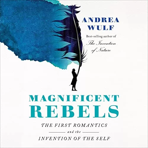 Magnificent Rebels By Andrea Wulf