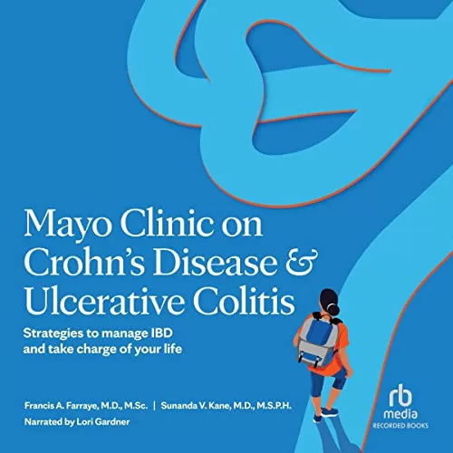 Mayo Clinic on Crohn's Disease & Ulcerative Colitis By Dr. Francis A. Farraye, Dr. Sunanda V. Kane