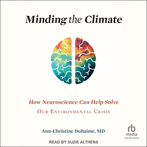 Minding the Climate By Ann-Christine Duhaime MD